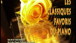 BACCHANALE No4 des Chants Polonais de Chopin Les classiques favoris du piano 9B  07 [upl. by Eudosia]