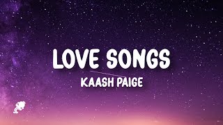 Kaash Paige  Love Songs Lyrics  i miss my cocoa butter kisses hope you smile when you listen [upl. by Lamprey850]