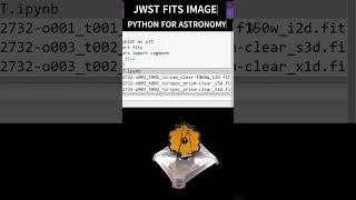 PYTHON FOR ASTRONOMY Visualizing JWST Hubble Images Python FITS File Reading and PlottingASTROPY [upl. by Nnyllatsyrc33]