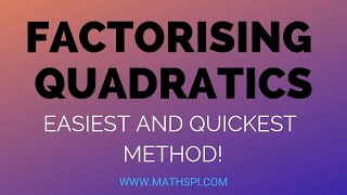 Factorising Quadratics  Easiest and Quickest Method [upl. by Fairfield875]