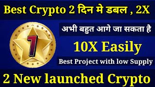 Best crypto for now  10 X easily  long term investment  2 New launched crypto [upl. by Rellia]