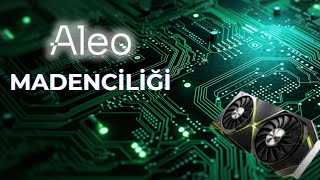 Aleo Mining  Gpu Mining  Ekran kartı Madenciliği [upl. by Graniela571]