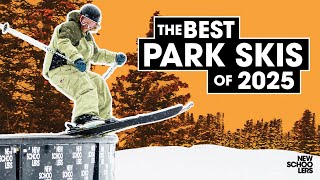 The Best Park Skis For 2025  Reviewed amp Compared At Newschoolers Gear Week [upl. by Wu]