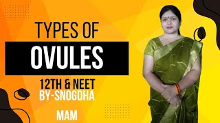 TYPES OF OVULE CLASS12TH amp NEET [upl. by Anele]