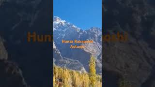 HUNZA VALLEY  Autumn in Hunza  Rakaposhi Views  FACTS amp FIGURES [upl. by Ydrah783]