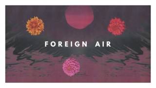 Foreign Air  In The Shadows Official Audio [upl. by Aicsile162]