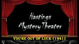 Hastings Mystery Theater quotYoure out of Luckquot 1941 [upl. by Llennor]