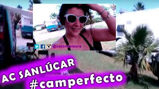 SANLÚCAR AC PARKING  CAMPERFECTO LAURA REAL [upl. by Munniks]