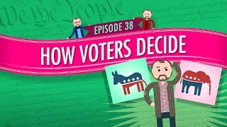 How Voters Decide Crash Course Government and Politics 38 [upl. by Eed]