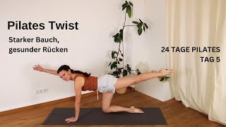 Pilates Twist  Starker Bauch gesunder Rücken  Tag 5  24 Tage Pilates [upl. by Oilerua]