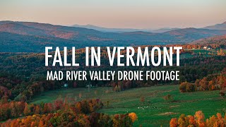 Mad River Valley Vermont Fall Foliage Aerial Drone Tour [upl. by Hermann]