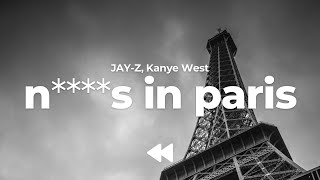 JAYZ Kanye West  Ns In Paris Clean  Lyrics [upl. by Neehar]