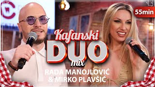 MIRKO PLAVSIC amp RADA MANOJLOVIC  KAFANSKI DUO MIX 55MIN  UZIVO  KAFANSKO VECE  2023 [upl. by Stegman503]