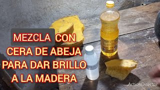 CERA DE ABEJA PARA MADERA MESCLA IDEAL PARA CURADO Y BRILLÓ EN LA MADERA [upl. by Ellehcar508]