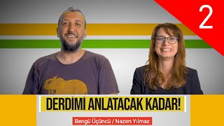 Ne İş Yapıyoruz Ya Biz  Derdimi Anlatacak Kadar  B02 [upl. by Ormand]