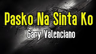 Pasko Na Sinta Ko KARAOKE  Gary Valenciano [upl. by Iney]