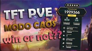 TFT PVE MODO CAOS  Desafíos de Relogelio  WIN OR NOT 🤔🤔 [upl. by Ednew801]