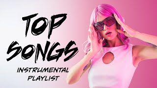 Top Songs  Best Pop Music  Instrumental Playlist 2023 [upl. by Arbua]