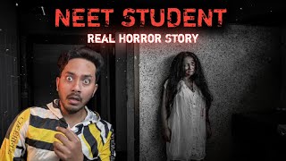 NEET Student Real Horror Story in Hindi  सच्ची भूतिया कहानी  Bloody Satya [upl. by Nahtanohj]