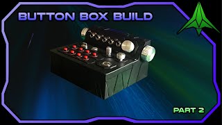 Building a Gaming Cockpit  Lets Build a Button Box  Part 2 [upl. by Mikkanen]