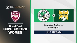 FQPL 3 Metro Women Grand Final  Southside Eagles vs Toowong FC [upl. by Ajup302]