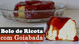 Bolo de Ricota com Goiabada Cremosa [upl. by Ingelbert235]