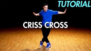 How to do the Criss Cross Hip Hop Dance Moves Tutorial  Mihran Kirakosian [upl. by Des]