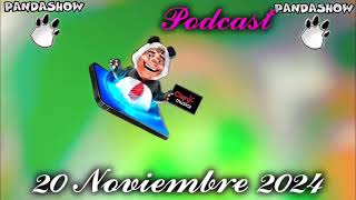 20 Noviembre 2024 El Panda Show Podcast [upl. by Iarahs]