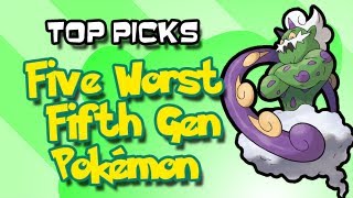 Top Picks  5 Worst 5th Gen Pokémon Designs [upl. by Cuttie]