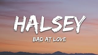 Halsey  Bad At Love Lyrics [upl. by Enneicul]