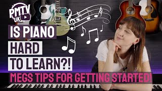 Is Piano Hard To Learn  Megs Top Tips for Getting to Grips With the Piano [upl. by Ecirpak]