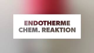 Endotherme Chemische Reaktion [upl. by Nayrbo]