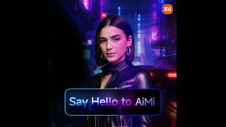 Meet Xiaomi Indias First AI Influencer  AiMi [upl. by Saire]