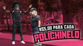 R 500 PARA CADA POLICHINELO QUE FIZER [upl. by Lachance]