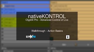 nativeKONTROL ClyphX Pro Actions Basics [upl. by Rigdon]