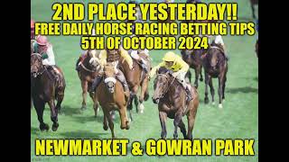 2nd Place Yesterday Free Daily Horse Racing Tips NEWMARKET amp GOWRAN PARK 5th of October 2024 [upl. by Nilre]