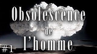 Günther Anders et LObsolescence de lhomme  1 Une critique de lère de la technique [upl. by Drobman915]