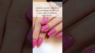 Choosing Natural Nail Polish for Stunning Summer Acrylics [upl. by Sarge]