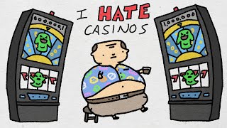 Why I Hate Casinos [upl. by Lerej]