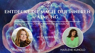 Entdecke die Magie der inneren Atmung mit Marlene Kunold Heilpraktikerin Autorin und Tausendsassa [upl. by Ardnuahc]