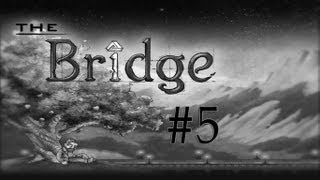 The Bridge  Walkthrough  Part 5  The Spiral PC HD [upl. by Stoneman]