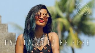 Vidya Vox  Be Free Pallivaalu Bhadravattakam ft Vandana Iyer [upl. by Russia262]