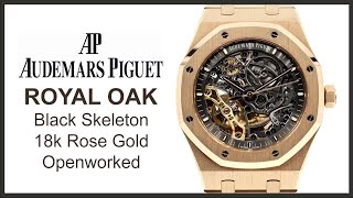 ▶ Audemars Piguet Royal Oak Black Skeleton Rose Gold Openworked 15407OROO1220OR01  REVIEW [upl. by Acilef530]