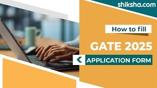 How to Fill GATE Application Form 2025 Check StepbyStep Process [upl. by Anirrok787]