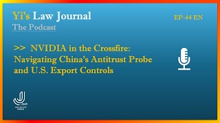 NVIDIA in the Crossfire Navigating China’s Antitrust Probe and US Export Controls  EP44 [upl. by Greenwald]