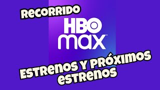 HBO Max Recorrido  Estrenos Próximos estrenos y lo que se va de la plataforma [upl. by Hooker]