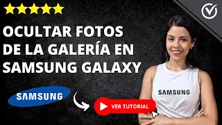 Cómo OCULTAR las FOTOS de la GALERÍA en mi CELULAR SAMSUNG  📲 Solución sin Instalar nada 📲 [upl. by Niffirg]