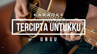 Ungu  Tercipta Untukku  Karaoke [upl. by Ennaylil]