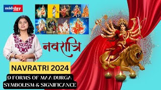 Navratri 2024 What do the 9 forms of Goddess Durga signify Watch video [upl. by Haydon]