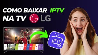 COMO BAIXAR IPTV NA TV LG  TUTORIAL IPTV SMARTERS PRO [upl. by Eerehc]